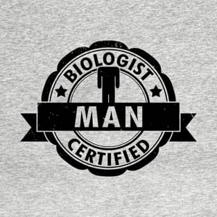 BIologist Certified Man B T-Shirt